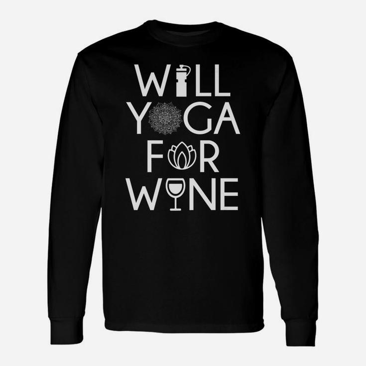 Mens Womens Funny Will Yoga For Wine Unisex Long Sleeve