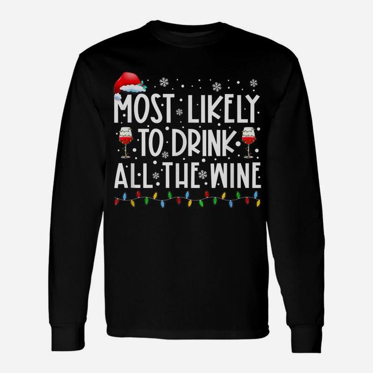 Most Likely To Drink All The Wine Family Matching Christmas Unisex Long Sleeve