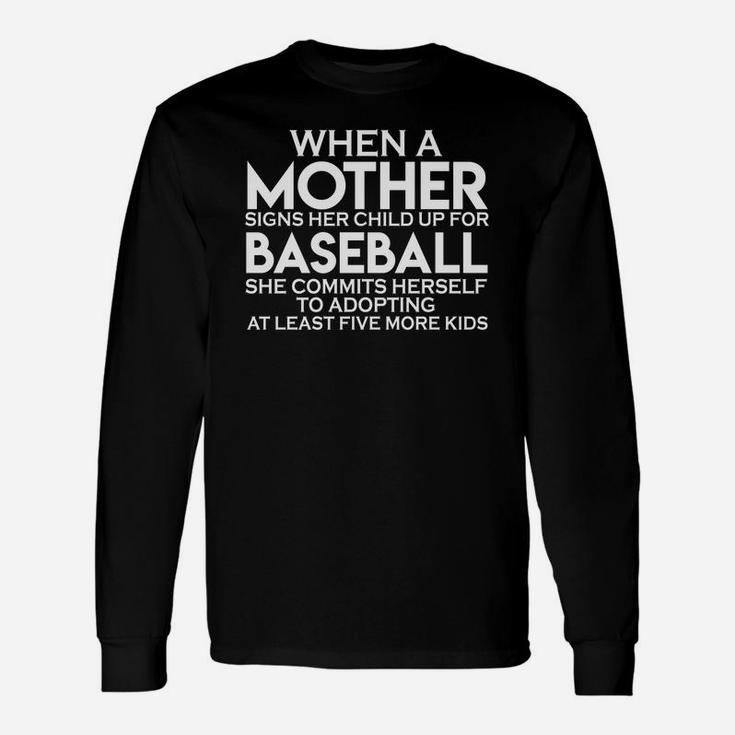 Mothers Day Funny Saying Baseball Gift For Sports Lovers Unisex Long Sleeve