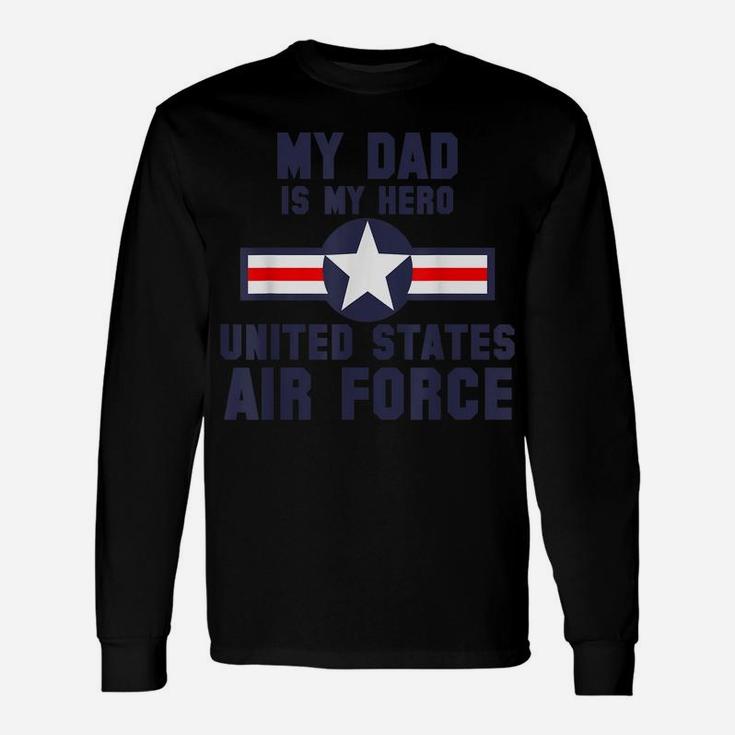 My Dad Is My Hero United States Air Force Vintage Unisex Long Sleeve