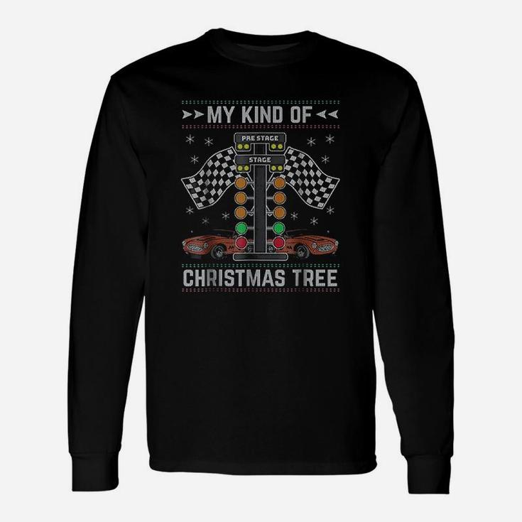 My Kind Of Christmas Tree Drag Racing Ugly Christmas Unisex Long Sleeve