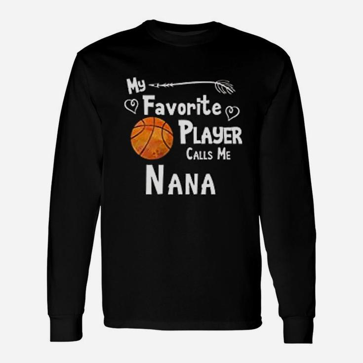 Nana Basketball Game Fan Sports Favorite Player Unisex Long Sleeve