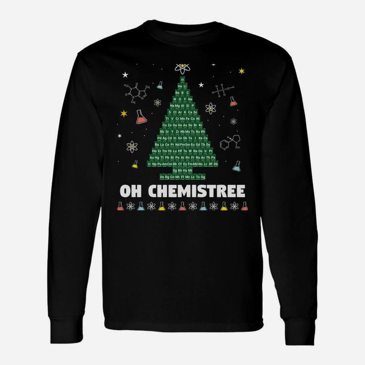 Oh Chemistree Periodic Table Chemistry Christmas Tree Sweatshirt Unisex Long Sleeve