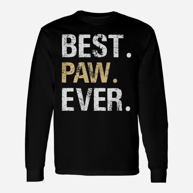 Paw Gift From Granddaughter Grandson Best Paw Ever Unisex Long Sleeve