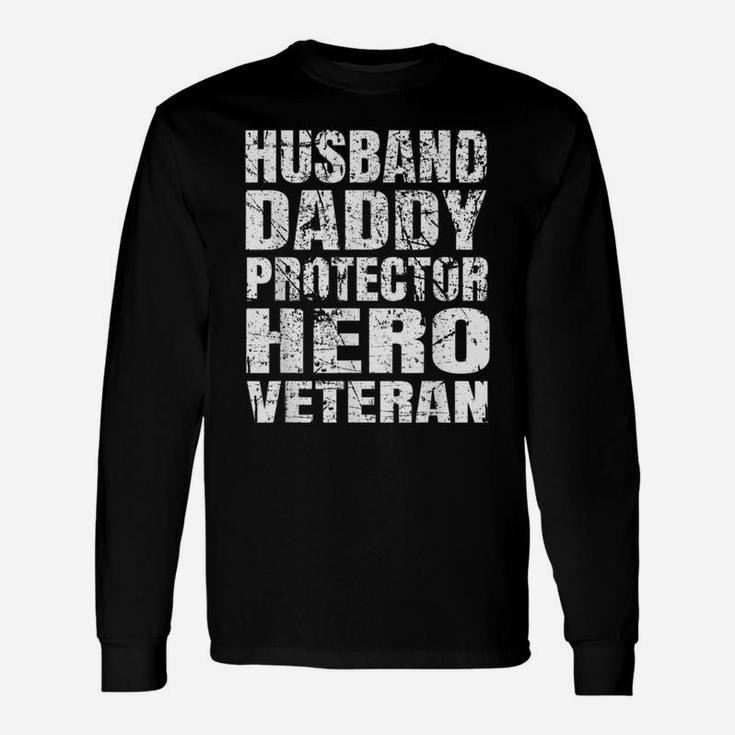 Perfect Xmas Gift Quote Husband Daddy Protector Hero Veteran Unisex Long Sleeve