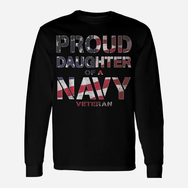 Proud Daughter Retired United States Veteran Navy Usa Flag Unisex Long Sleeve