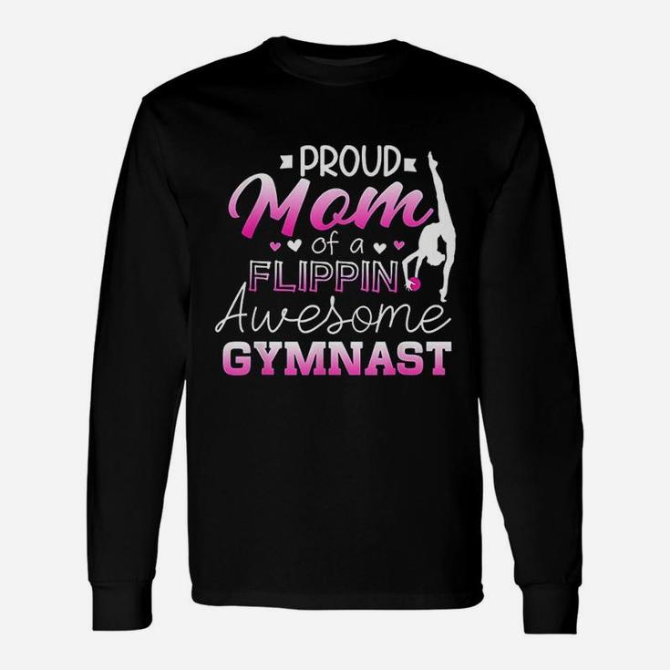 Proud Mom Of A Flippin Awesome Gymnast Unisex Long Sleeve
