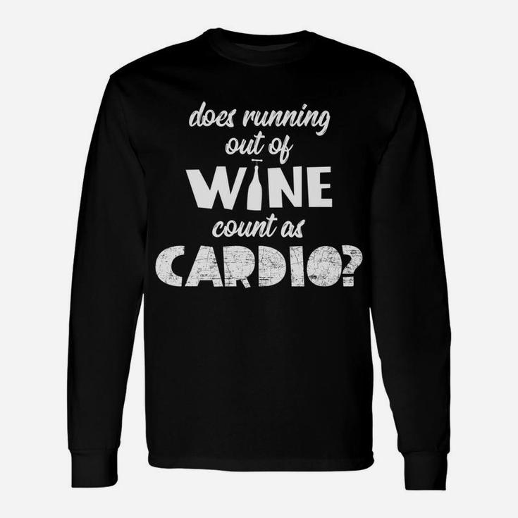 Running Out Of Wine Funny Womens Wine Drinking Unisex Long Sleeve