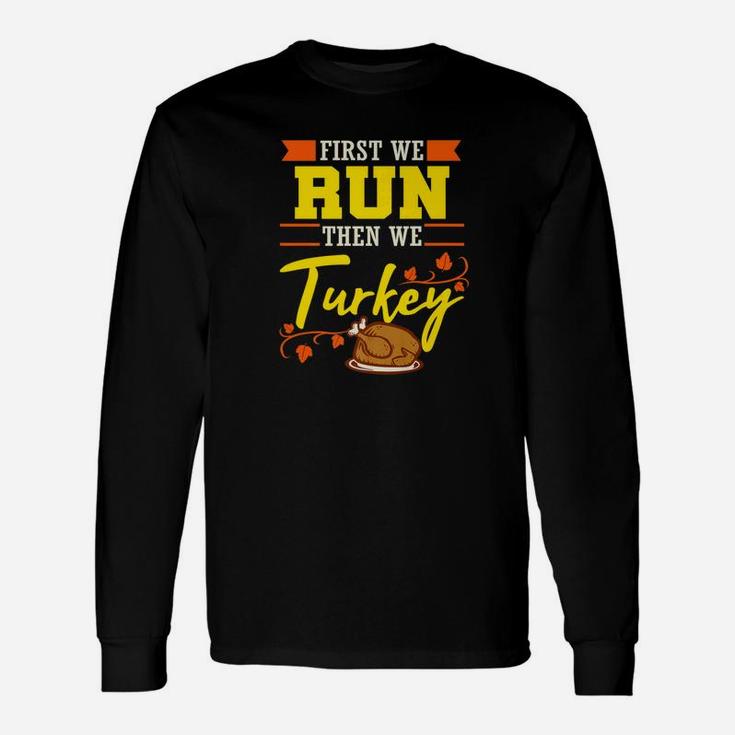 Running Thanksgiving Turkey Funny Runner 5k Marathon Unisex Long Sleeve