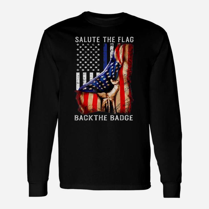 Salute The Flag Back The Badge T-Shirt Flag Police Hand Gift Unisex Long Sleeve