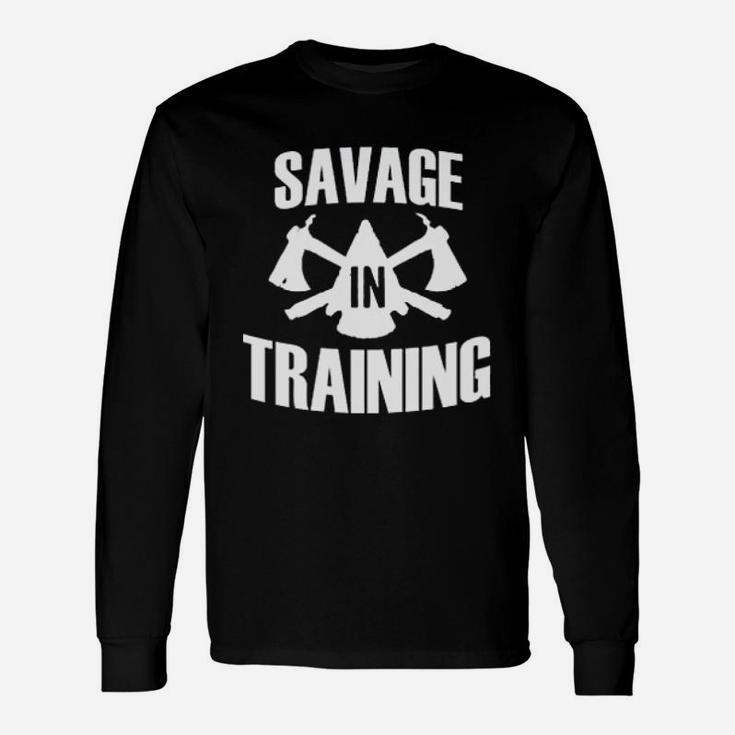 Savage In Training Cross Training Gym Workout Unisex Long Sleeve