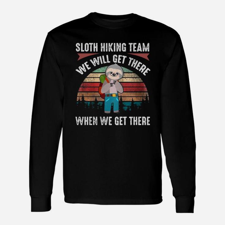 Sloth Hiking Team We Will Get There Funny Hiking Unisex Long Sleeve
