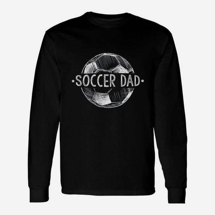 Soccer Dad Family Matching Team Player Gift Sport Lover Papa Unisex Long Sleeve