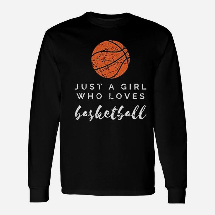 Sports Lover Just A Girl Who Loves Basketball Player Gift Unisex Long Sleeve