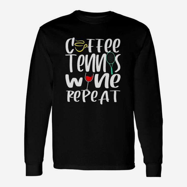 Tennis Player Coach Coffee Wine Lover Funny Christmas Gift Unisex Long Sleeve