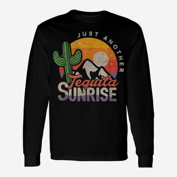Tequila Lover Shirt Just Another Tequila Sunrise Summer Tee Unisex Long Sleeve