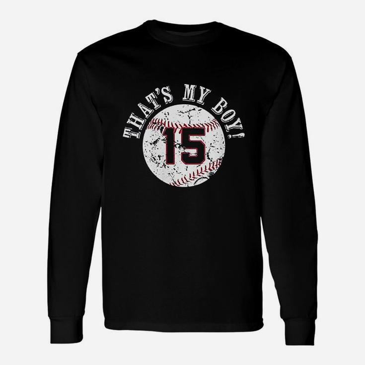 Thats My Boy 15 Baseball Player Mom Or Dad Gifts Unisex Long Sleeve