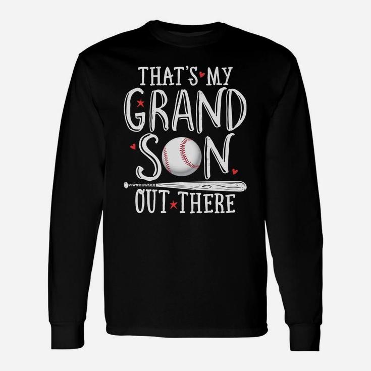 Thats My Grandson Out There Baseball Grandparents Unisex Long Sleeve