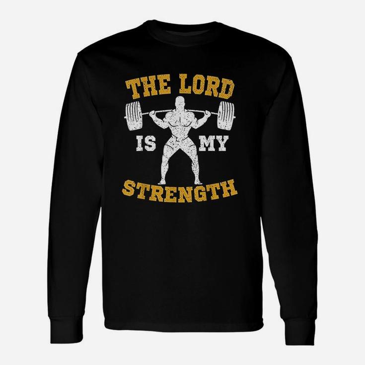 The Lord Is My Strength Christian Gym Jesus Workout Gift Unisex Long Sleeve