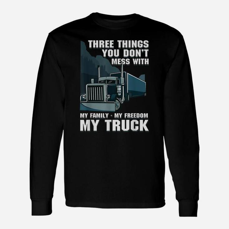 Trucker Dad Truck Driver Father Don't Mess With My Family Unisex Long Sleeve