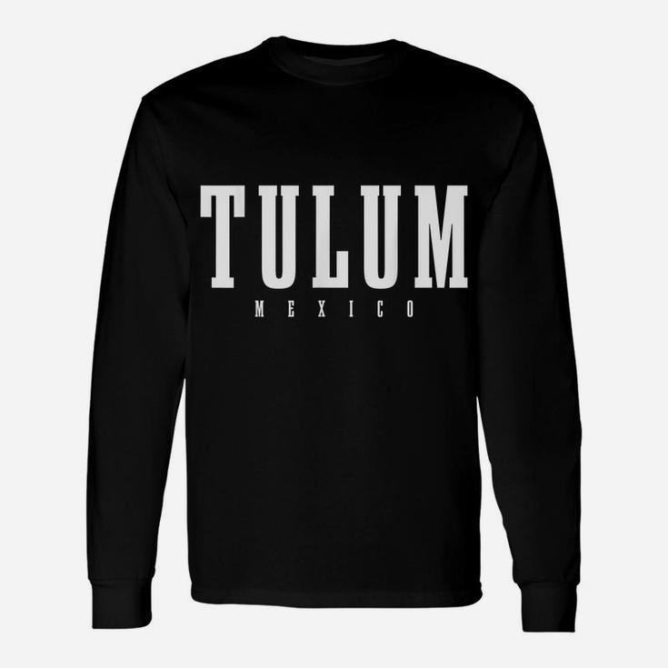 Tulum Mexican Pride Mexico Unisex Long Sleeve