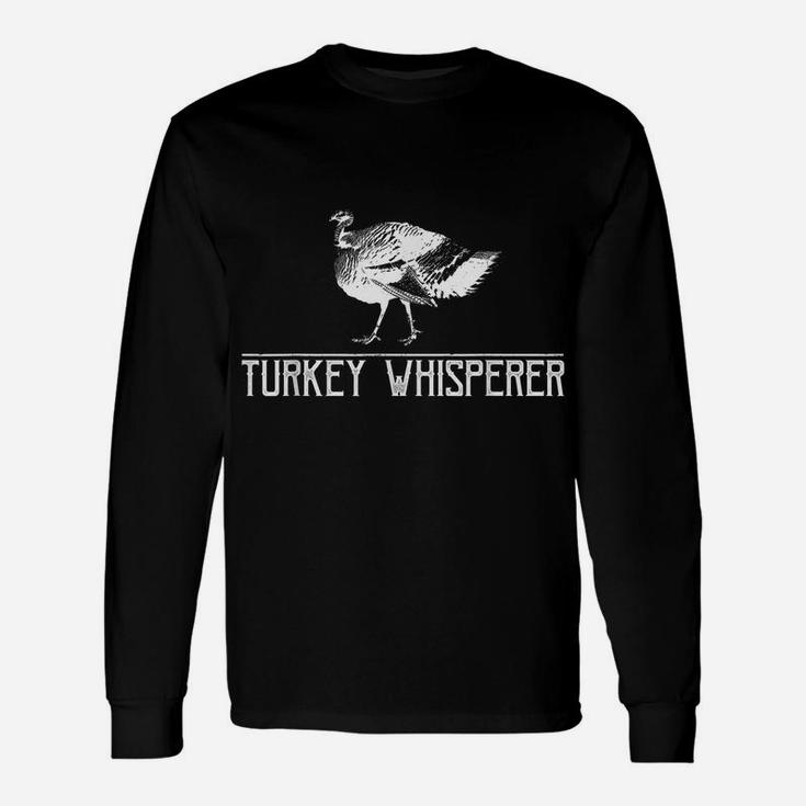 Turkey Whisperer-Turkey Hunting-Turkey Hunting Season Gift Unisex Long Sleeve