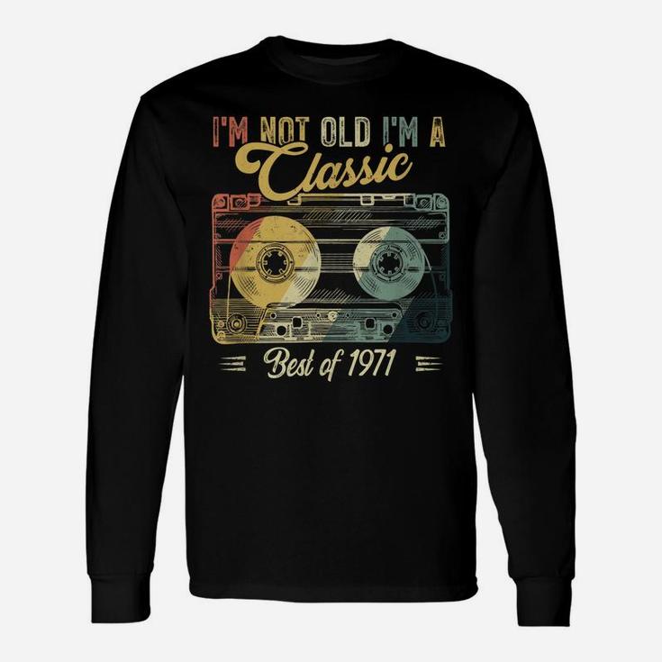 Vintage Cassette Not Old I'm A Classic 1971 49Th Birthday Unisex Long Sleeve