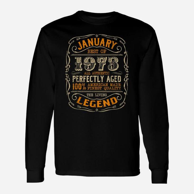 Vintage Legends Born In January 1973 Awesome Birthday Gift Unisex Long Sleeve