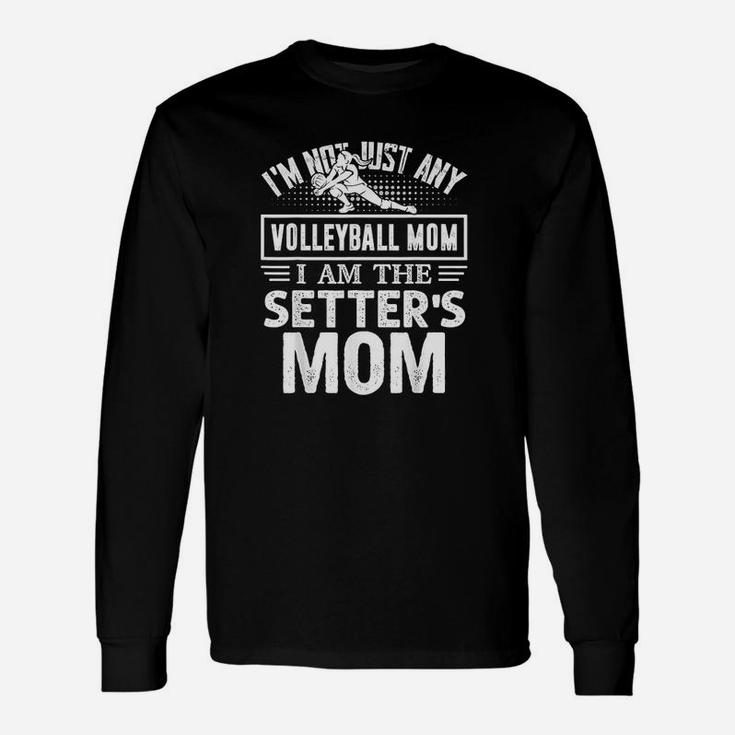 Volleyball Mom I Am The Setters Mom Funny Gift Unisex Long Sleeve