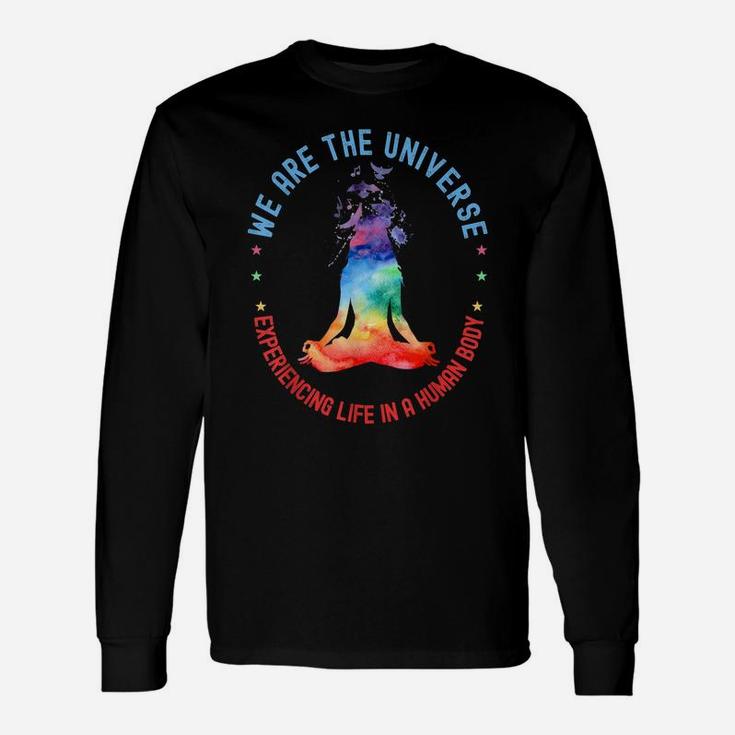 We Are The Universe Experiencing Life In A Human Body Yoga Unisex Long Sleeve