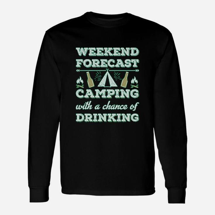 Weekend Forecast Camping Drinking Funny Camping Gift Unisex Long Sleeve