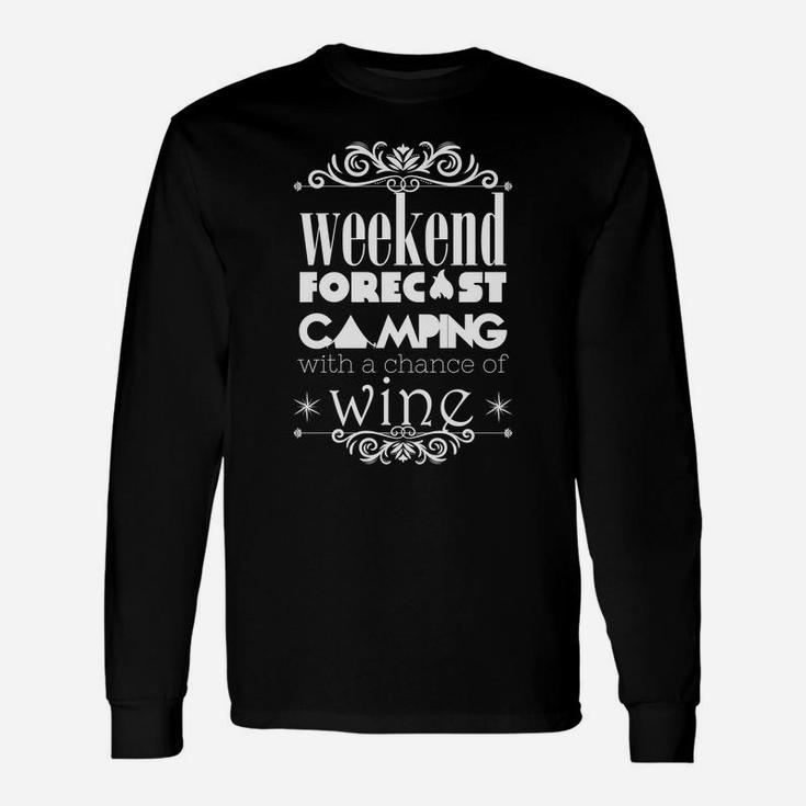 Weekend Forecast Camping With Wine Funny Unisex Long Sleeve