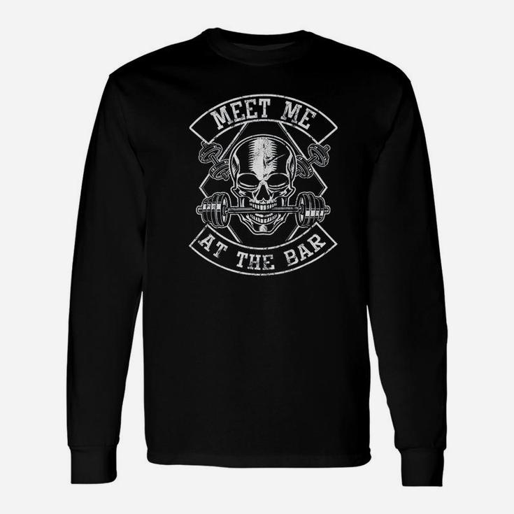 Weightlifting Bodybuilding Meet Me At The Bar Unisex Long Sleeve