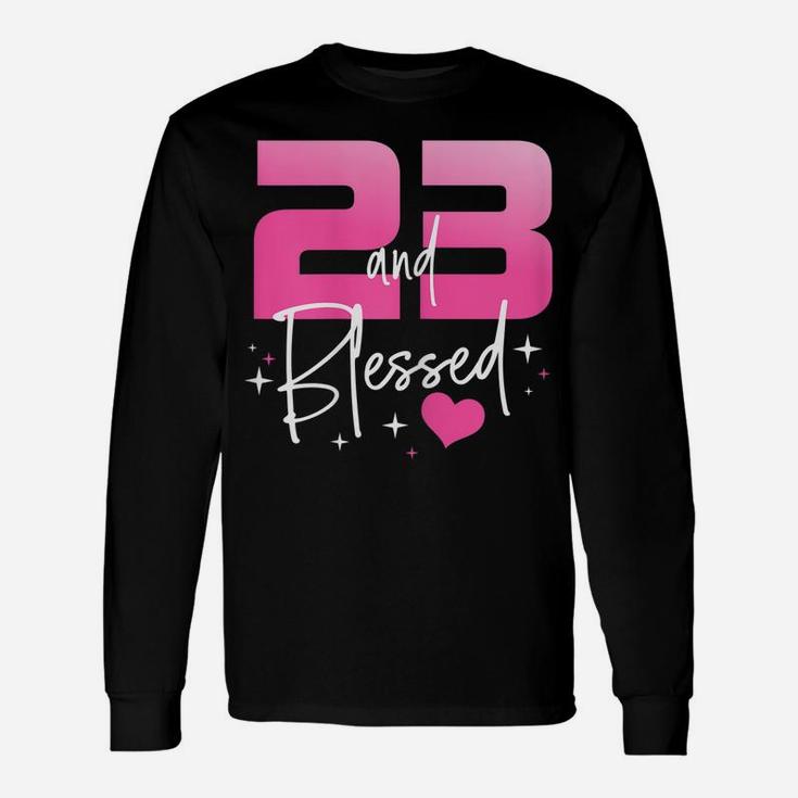 Womens 23 And Blessed Chapter 23 Year Old Gifts 23Rd Birthday Party Unisex Long Sleeve