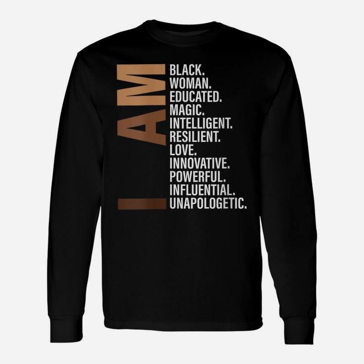 Womens I Am Black Woman Educated Melanin Black History Month Gift Unisex Long Sleeve