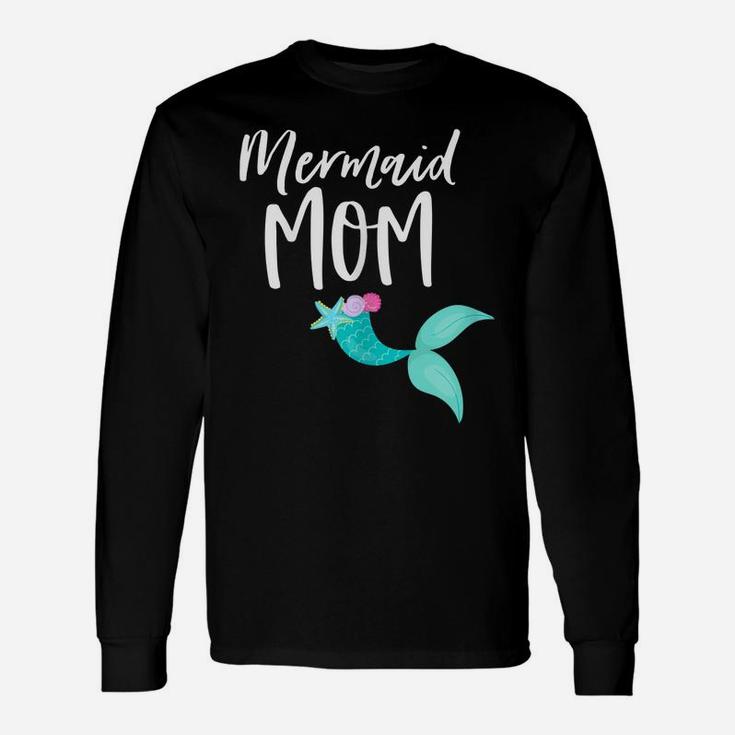 Womens Mama Birthday Party Outfit Dad Mommy Girl Mermaid Mom Shirt Unisex Long Sleeve