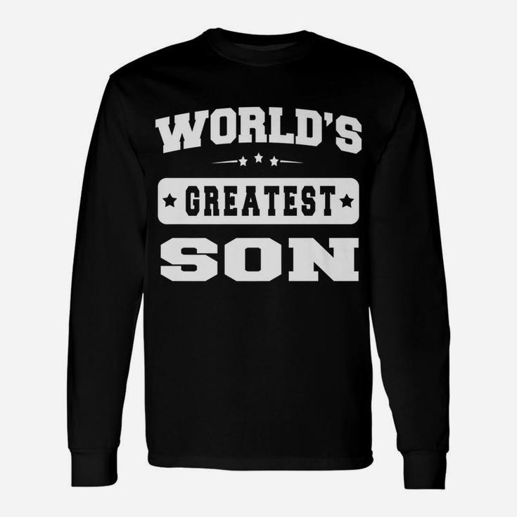 World's Greatest Son Relative Sibling Gift Idea T-Shirt Unisex Long Sleeve