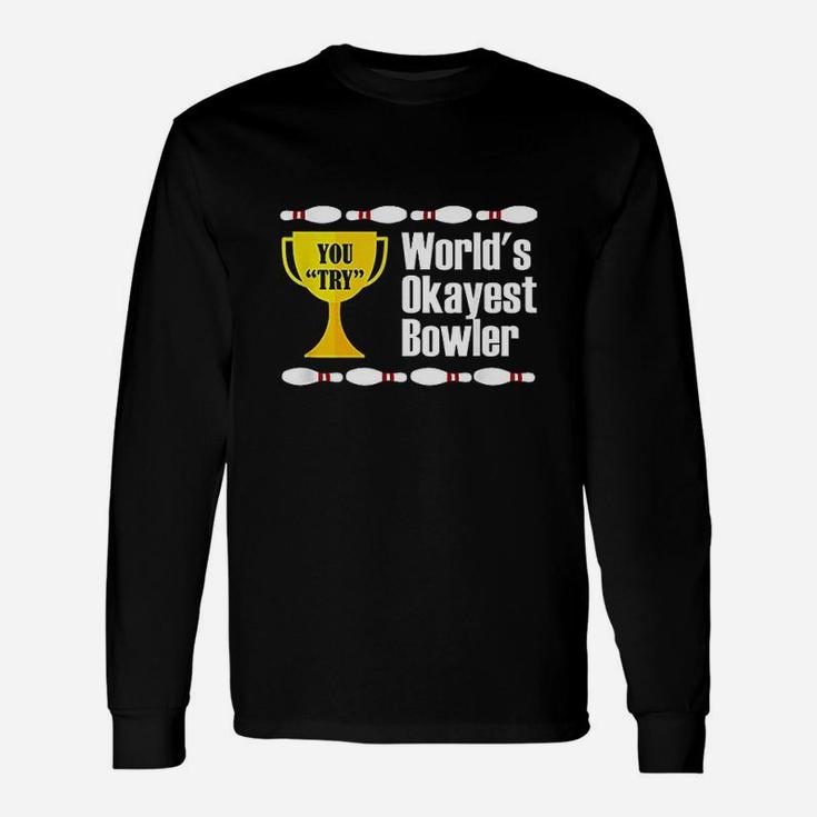 Worlds Okayest Bowler Trophy Funny Bowling Unisex Long Sleeve