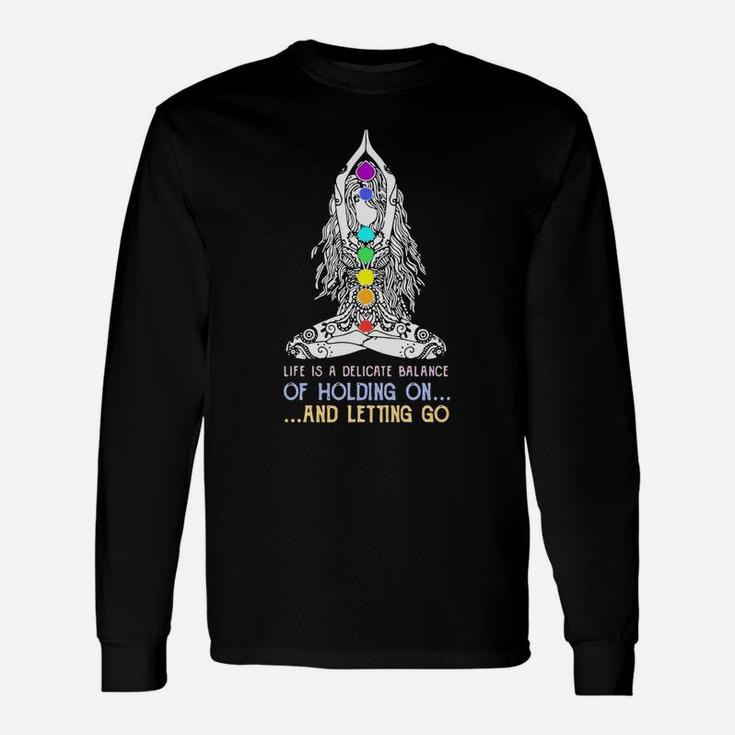 Yoga Girl Life Is A Delicate Balance Of Holding On And Letting Go Unisex Long Sleeve