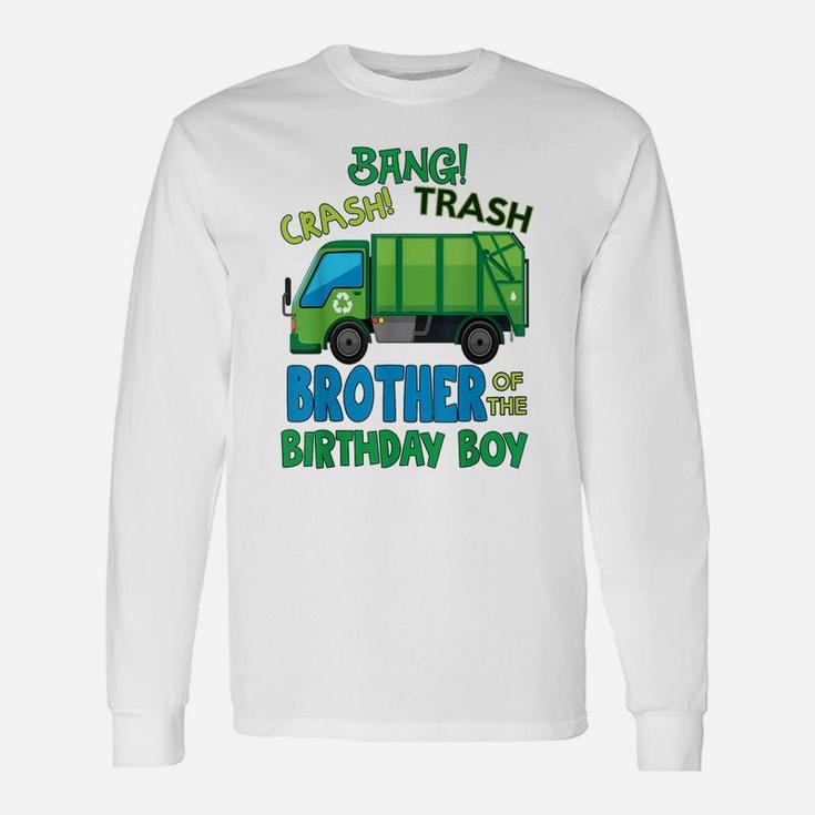 Bang Crash Trash Brother Garbage Truck Birthday Family Party Unisex Long Sleeve