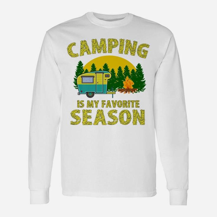 Camping 365 Camping Is My Favorite Season Funny Camper Gift Unisex Long Sleeve