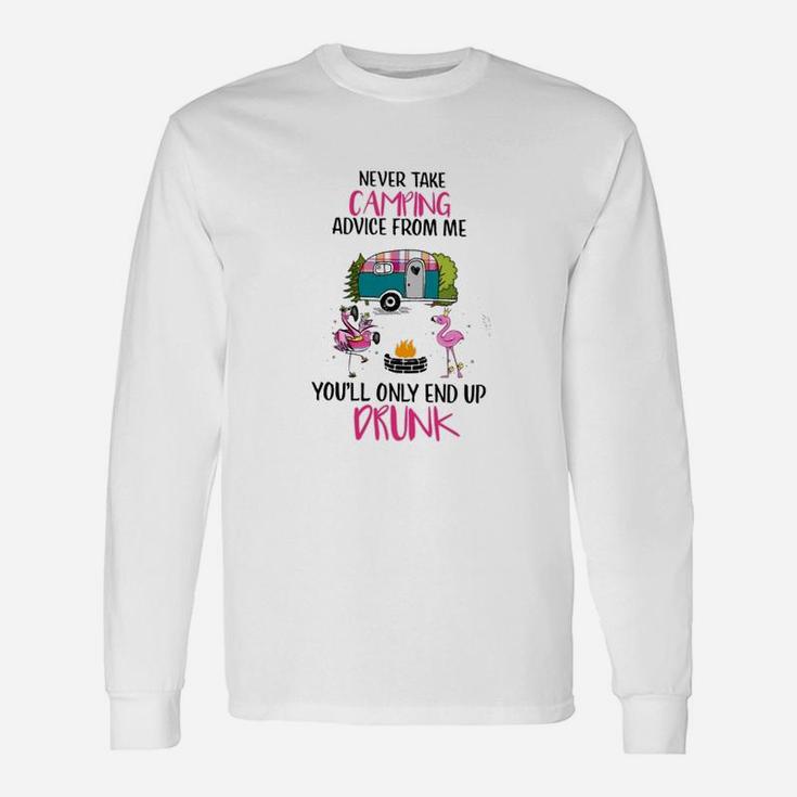 Flamingo Never Take Camping Advice From Me Unisex Long Sleeve