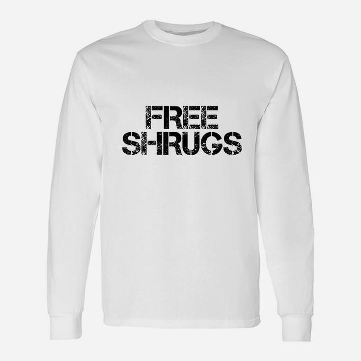 Free Shrugs Funny Hugs Gym Fitness Weight Gift Idea Unisex Long Sleeve
