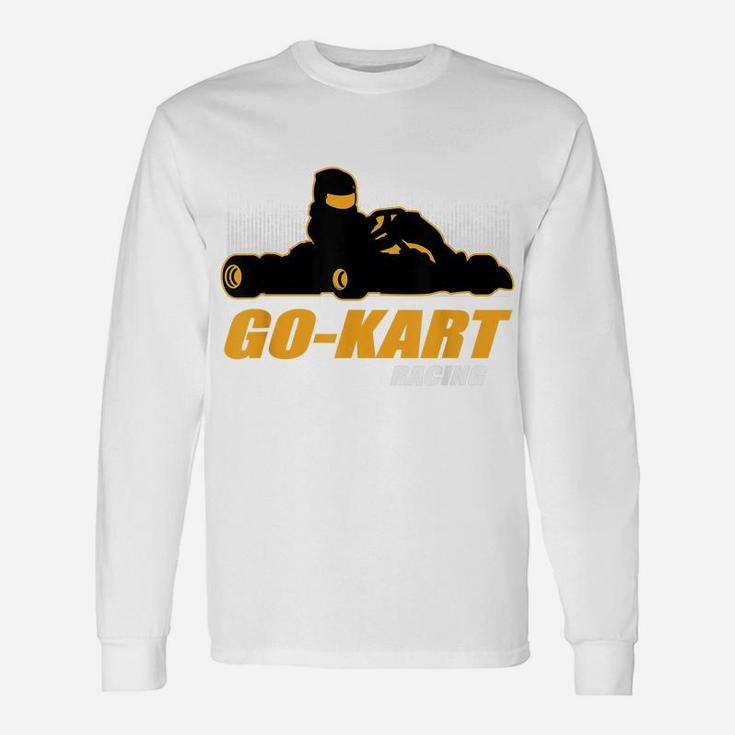 Great Go Kart Gift Karting Driving Racer Go-Kart Racing Unisex Long Sleeve
