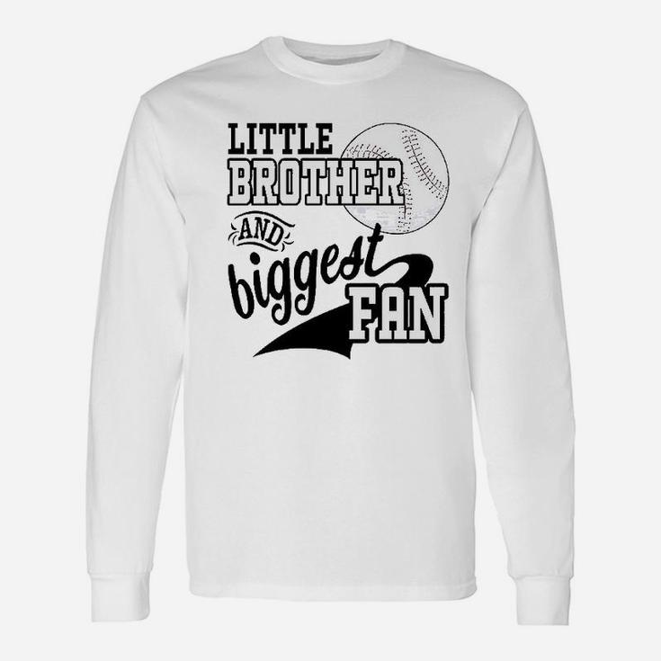 Little Brother And Biggest Fan Baseball Family Unisex Long Sleeve