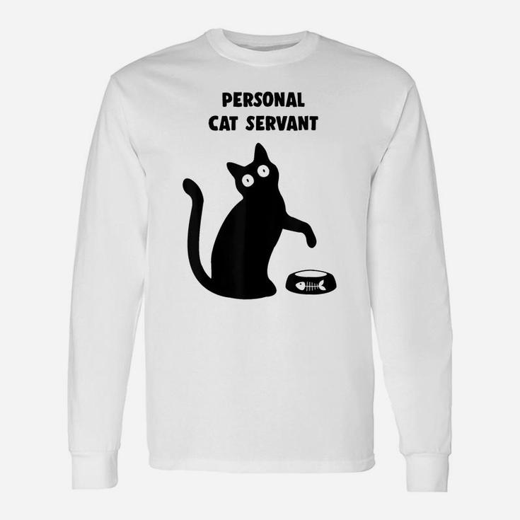 Personal Cat Servant - Black Cat Lover - Cat Mom Dad Gift Unisex Long Sleeve