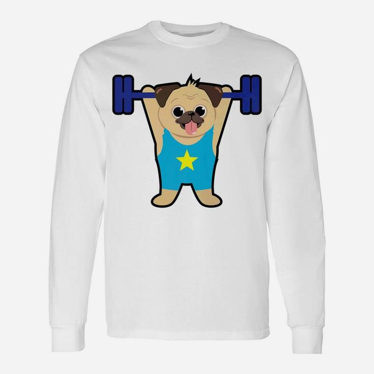 Pug Weight Lifting Funny Dog Lover Workout Fitness Gym Unisex Long Sleeve