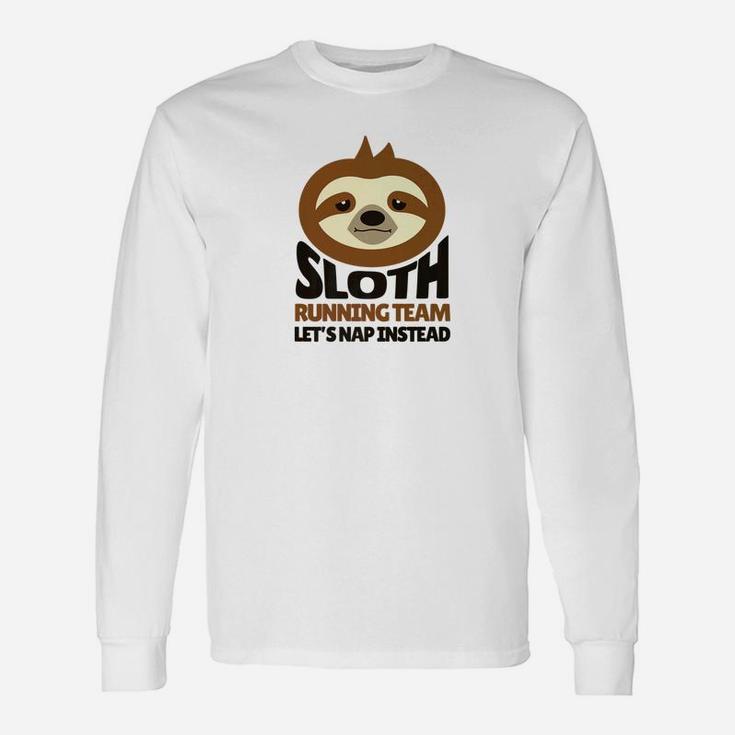 Sloth Running Team Nap Instead Funny Lazy Unisex Long Sleeve