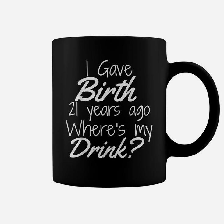 21St Birthday For Mom 21 Year Old Child Son Daughter Gift Coffee Mug