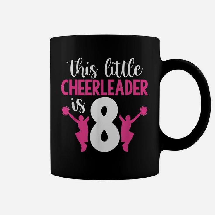 8Th Birthday This Little Cheerleader Is 8 Girls Cheerleading Coffee Mug